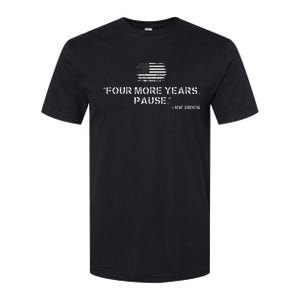 Four More Years Pause Joe Biden Funny Biden Quote Saying Softstyle CVC T-Shirt