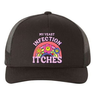 Funny My Yeast Infection Itches Gift Yupoong Adult 5-Panel Trucker Hat