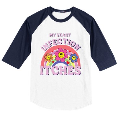 Funny My Yeast Infection Itches Gift Baseball Sleeve Shirt