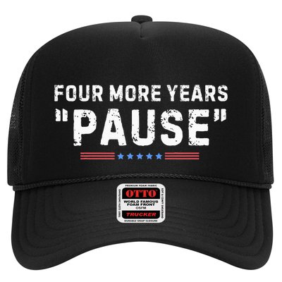 Four More Years Pause Trucker Hat