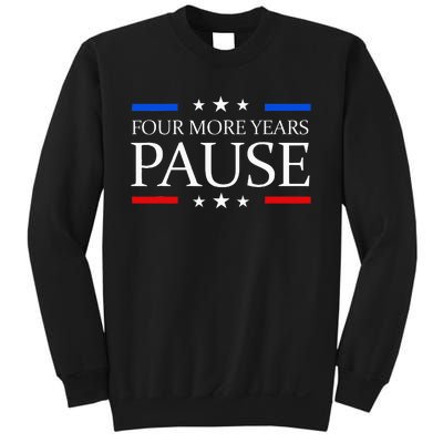 Four More Years Pause Joe Biden Sweatshirt