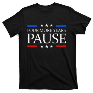 Four More Years Pause Joe Biden T-Shirt