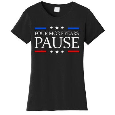 Four More Years Pause Joe Biden Women's T-Shirt