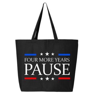 Four More Years Pause Joe Biden 25L Jumbo Tote