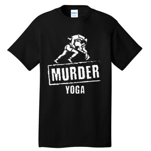 Funny Murder Yoga Fighter Wrestling Gear Wrestling Rules Tall T-Shirt