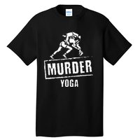 Funny Murder Yoga Fighter Wrestling Gear Wrestling Rules Tall T-Shirt