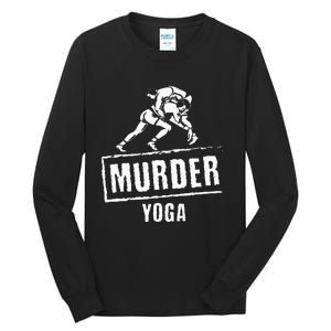 Funny Murder Yoga Fighter Wrestling Gear Wrestling Rules Tall Long Sleeve T-Shirt