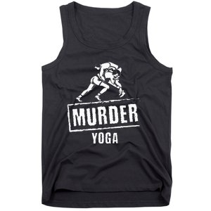 Funny Murder Yoga Fighter Wrestling Gear Wrestling Rules Tank Top