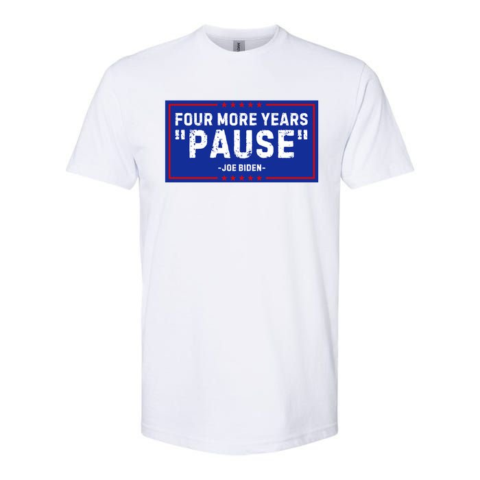 Four More Years Pause Joe Biden Funny Softstyle CVC T-Shirt