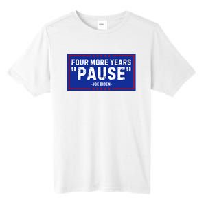 Four More Years Pause Joe Biden Funny Tall Fusion ChromaSoft Performance T-Shirt