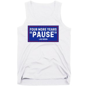 Four More Years Pause Joe Biden Funny Tank Top