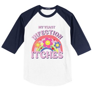 Funny My Yeast Infection Itches Baseball Sleeve Shirt