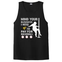 Funny Mind Your Business I Need Money To Pay For Baseball PosiCharge Competitor Tank