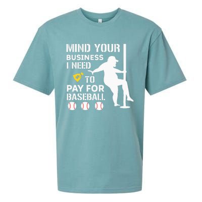 Funny Mind Your Business I Need Money To Pay For Baseball Sueded Cloud Jersey T-Shirt