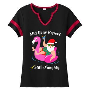 Funny Mid Year Report Still Naughty Santa Christmas In July Ladies Halftime Notch Neck Tee