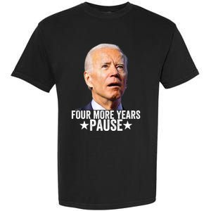 Four More Years Pause Joe Biden Garment-Dyed Heavyweight T-Shirt