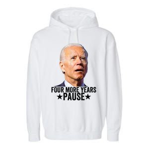 Four More Years Pause Joe Biden Garment-Dyed Fleece Hoodie