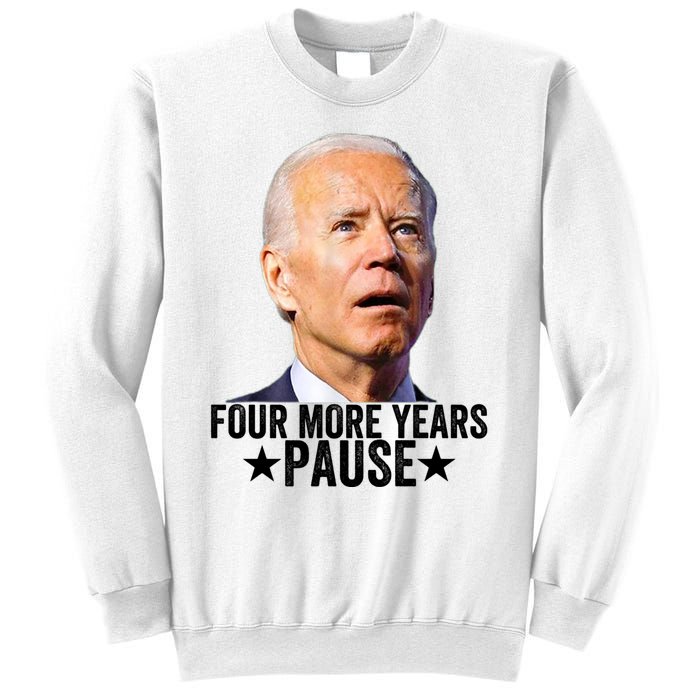 Four More Years Pause Joe Biden Sweatshirt