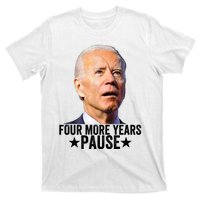 Four More Years Pause Joe Biden T-Shirt