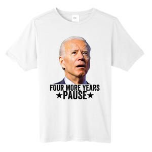 Four More Years Pause Joe Biden Tall Fusion ChromaSoft Performance T-Shirt