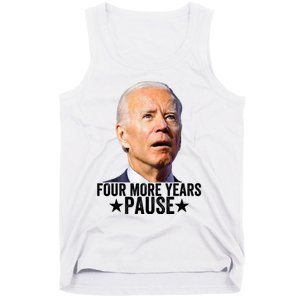 Four More Years Pause Joe Biden Tank Top