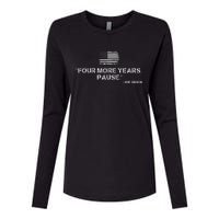 Four More Years Pause Joe Biden Womens Cotton Relaxed Long Sleeve T-Shirt