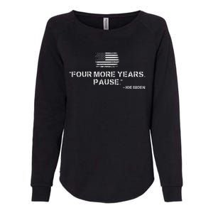 Four More Years Pause Joe Biden Womens California Wash Sweatshirt