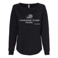 Four More Years Pause Joe Biden Womens California Wash Sweatshirt