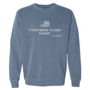 Four More Years Pause Joe Biden Garment-Dyed Sweatshirt