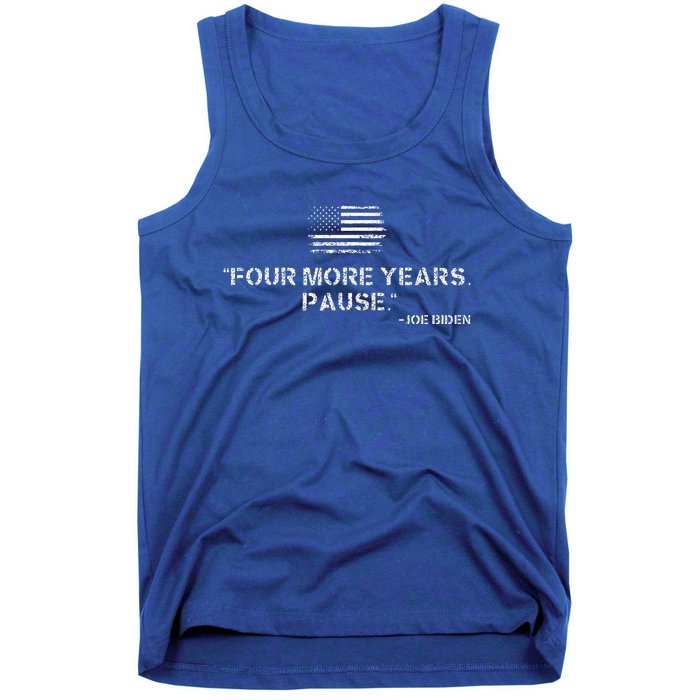 Four More Years Pause Joe Biden Tank Top