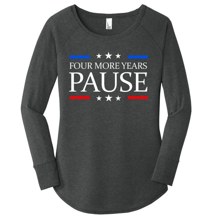 Four More Years Pause Joe Biden Funny Biden Quote Saying Women's Perfect Tri Tunic Long Sleeve Shirt