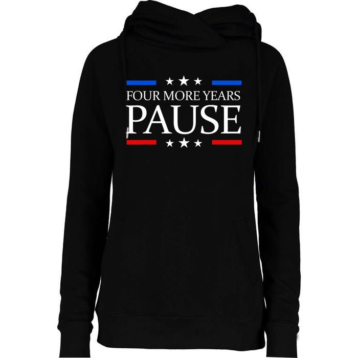 Four More Years Pause Joe Biden Funny Biden Quote Saying Womens Funnel Neck Pullover Hood