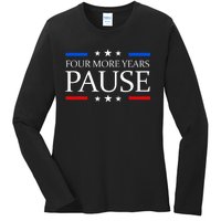 Four More Years Pause Joe Biden Funny Biden Quote Saying Ladies Long Sleeve Shirt