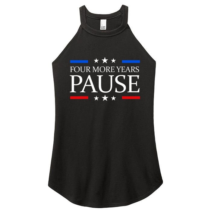 Four More Years Pause Joe Biden Funny Biden Quote Saying Women's Perfect Tri Rocker Tank