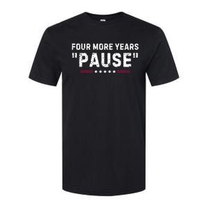 Four More Years Pause Funny Biden Quote Softstyle CVC T-Shirt