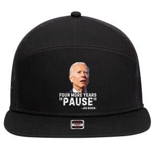 Four More Years Pause Joe Biden Funny 7 Panel Mesh Trucker Snapback Hat