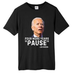 Four More Years Pause Joe Biden Funny Tall Fusion ChromaSoft Performance T-Shirt