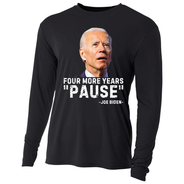 Four More Years Pause Joe Biden Funny Cooling Performance Long Sleeve Crew