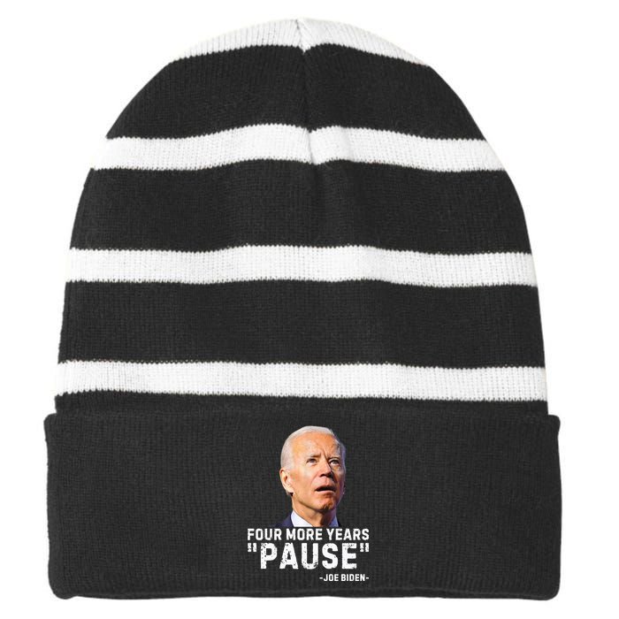 Four More Years Pause Joe Biden Funny Striped Beanie with Solid Band