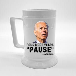 Four More Years Pause Joe Biden Funny Beer Stein