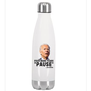 Four More Years Pause Joe Biden Funny Stainless Steel Insulated Water Bottle