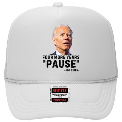 Four More Years Pause Joe Biden Funny Trucker Hat