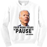 Four More Years Pause Joe Biden Funny Kids Sweatshirt