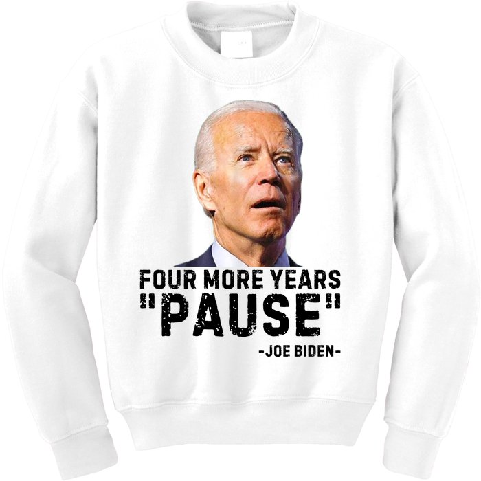 Four More Years Pause Joe Biden Funny Kids Sweatshirt