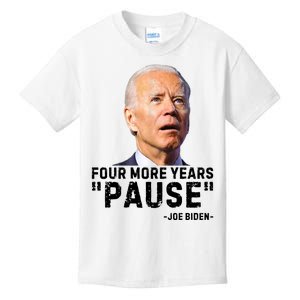 Four More Years Pause Joe Biden Funny Kids T-Shirt