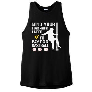 Funny Mind Your Business I Need Money To Pay For Baseball Ladies PosiCharge Tri-Blend Wicking Tank