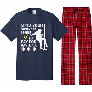 Funny Mind Your Business I Need Money To Pay For Baseball Pajama Set