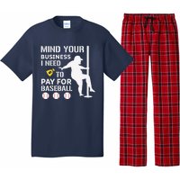 Funny Mind Your Business I Need Money To Pay For Baseball Pajama Set