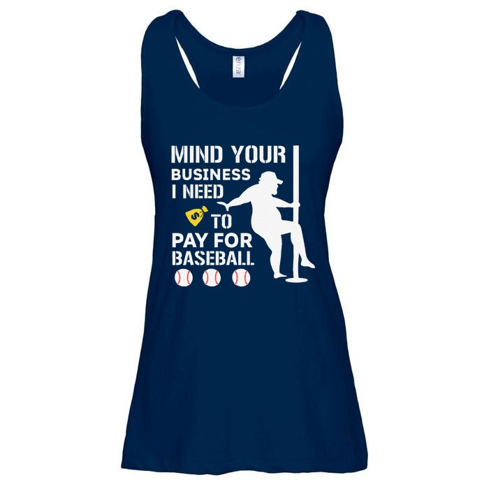 Funny Mind Your Business I Need Money To Pay For Baseball Ladies Essential Flowy Tank