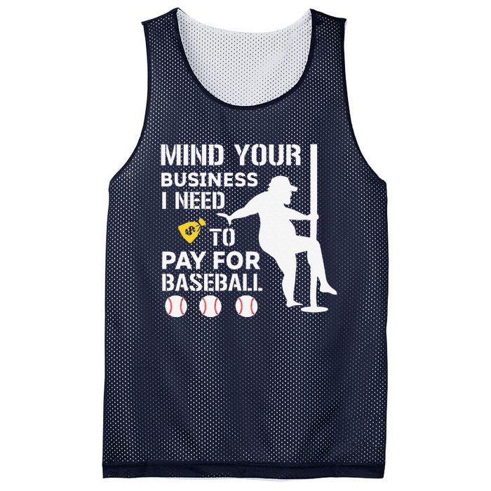 Funny Mind Your Business I Need Money To Pay For Baseball Mesh Reversible Basketball Jersey Tank